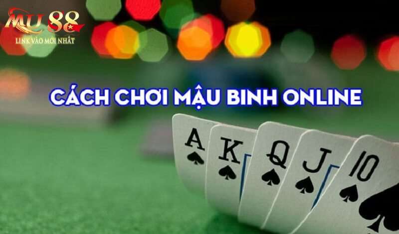 cach choi mau binh 2 mu88